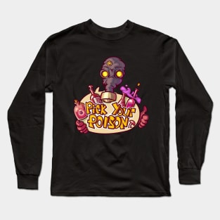 Pick your poison Long Sleeve T-Shirt